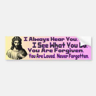 God Always Hears You Christian Encouragement Jesus Bumper Sticker