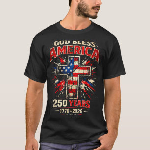 God American 250 Years 1776 2026 for Men Women 4th T-Shirt