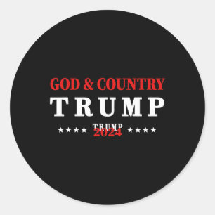 God And Country Trump 2024 God Trump Classic Round Sticker