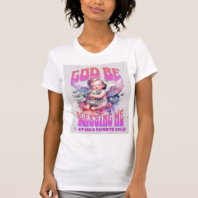 God Be Blessing Me – Abundance Manifestation Angel T-Shirt (Front)
