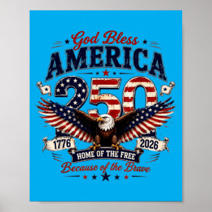God Bless Aamerica 250 Years 1776-2026 Poster