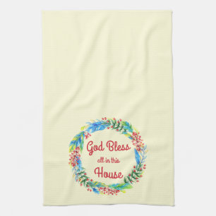 God Bless All in This House Kitchen Towel