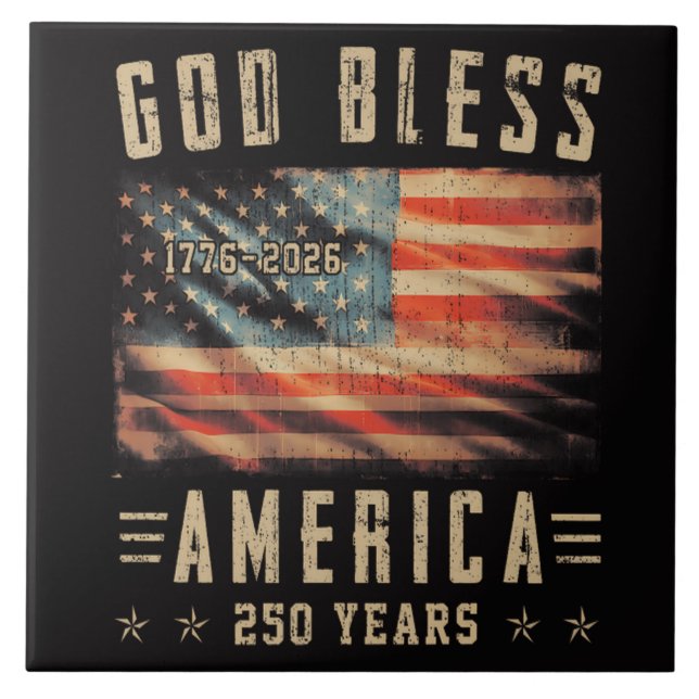 God Bless America 250 Years 1776-2026 Ceramic Tile (Front)