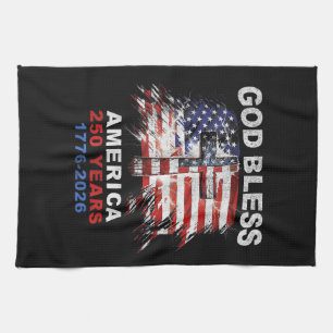 God Bless America 250 Years 1776-2026 Christian Cr Tea Towel