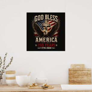 God Bless America 250 Years 1776-2026 Poster