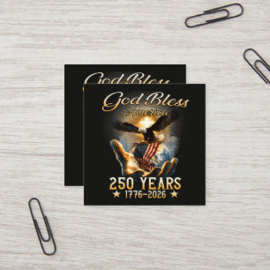 God Bless America 250 Years 1776-2026 Square Business Card