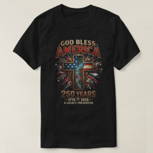 God Bless America 250 Years  T-Shirt