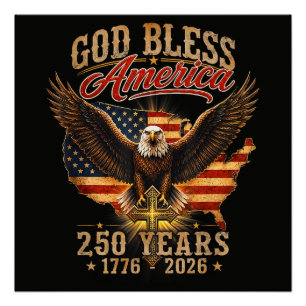 God Bless America Eagle 250 Years 1776 2026 Poster