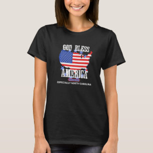 God Bless America Especially North-Carolina US Sta T-Shirt