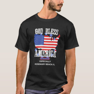 God Bless America Especially Rosemary-Beach FL US T-Shirt