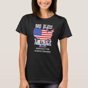 God Bless America Especially Science Teachers Prem T-Shirt