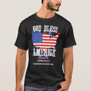 God Bless America Especially Vashon Island WA US S T-Shirt