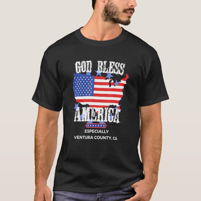 God Bless America Especially Ventura County CA US  T-Shirt (Front)