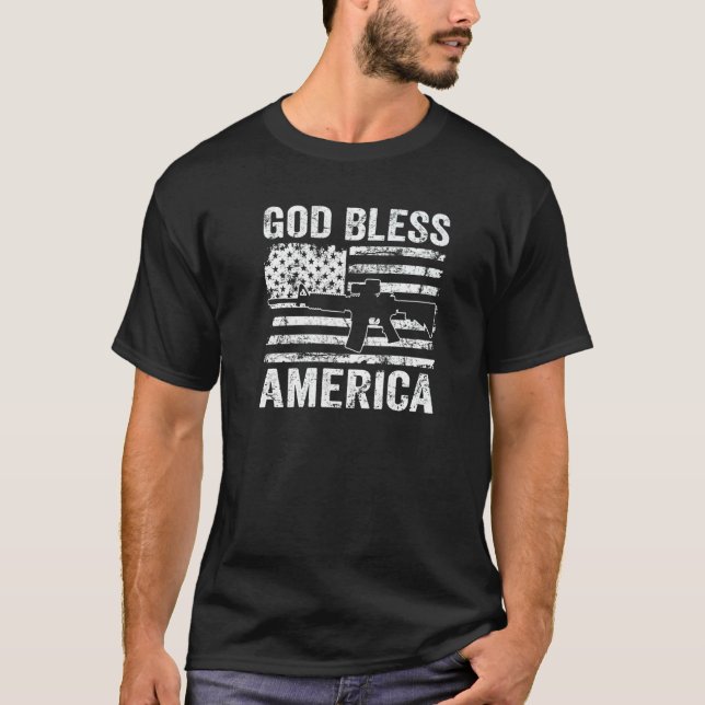 God Bless America  Patriotic Pro Gun 4th July Usa  T-Shirt (Front)