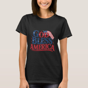 God Bless America Usa Flag 4th Of July Patriotic 1 T-Shirt