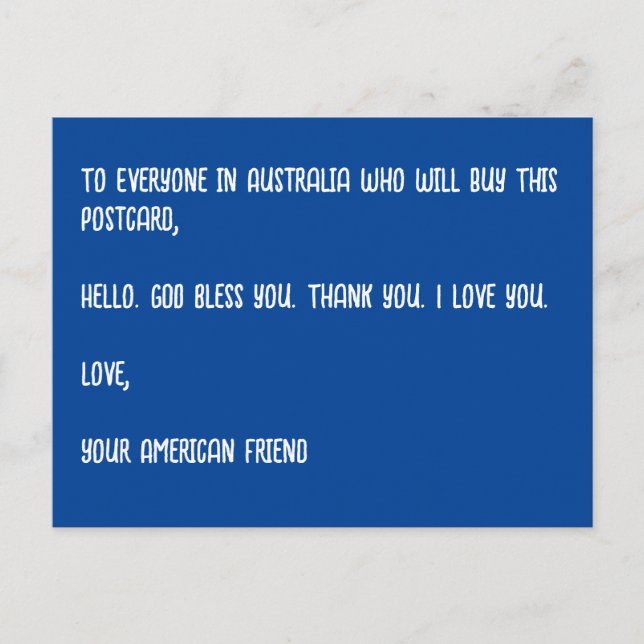 GOD Bless Australia. Love, Your American Friend. Postcard (Front)