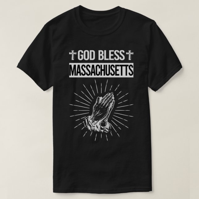 God Bless Massachusetts  T-Shirt (Design Front)