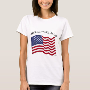 GOD BLESS MY MILITARY DAD with US flag T-Shirt