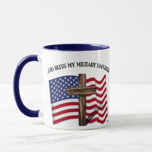 GOD BLESS MY MILITARY DAUGHTER rugged crossUS flag Mug