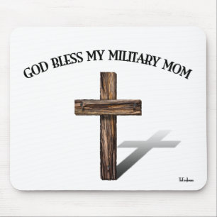 GOD BLESS MY MILITARY MOM with rugged cross Mouse Pad