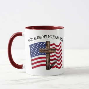 GOD BLESS MY MILITARY WIFE, rugged cross & US flag Mug