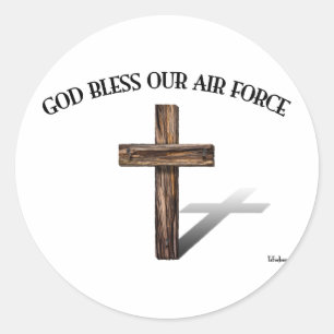 GOD BLESS OUR AIR FORCE with rugged cross Classic Round Sticker