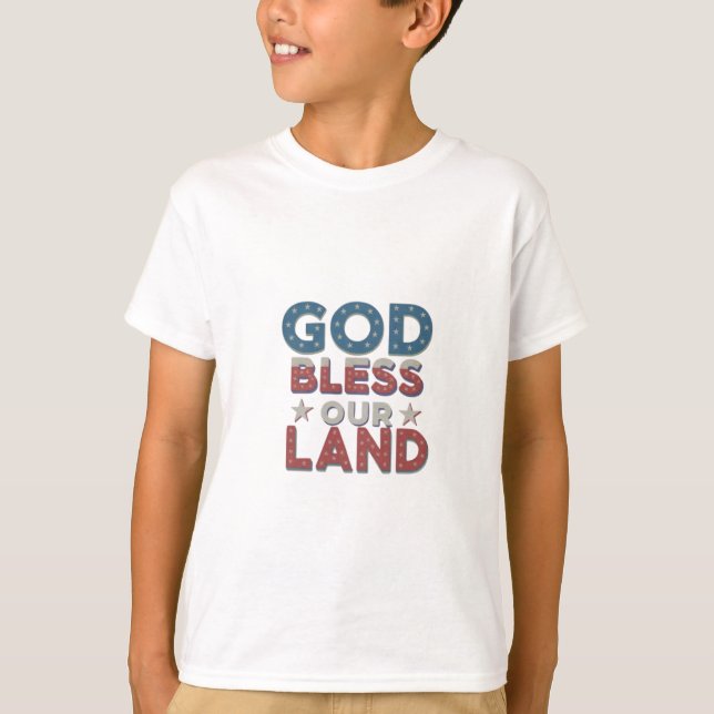 God Bless Our Land T-Shirt (Front)