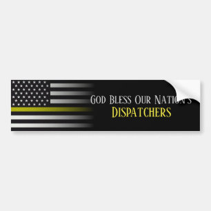 God Bless Our Nation's Dispatchers Bumper Sticker