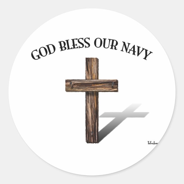 GOD BLESS OUR NAVY with rugged cross Classic Round Sticker (Front)