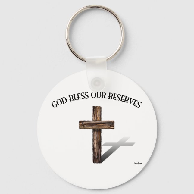 GOD BLESS OUR RESERVES with rugged cross Key Ring (Front)