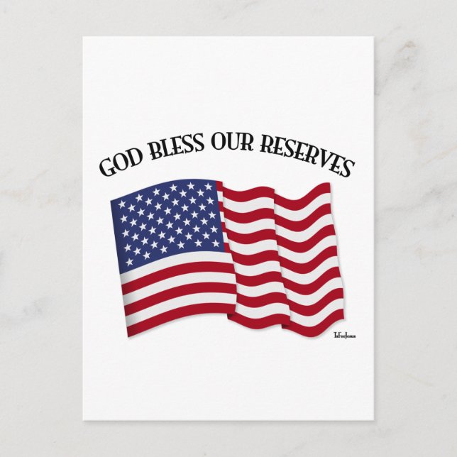 GOD BLESS OUR RESERVES with US flag Postcard (Front)