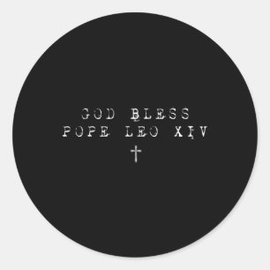 God Bless Pope Leo Xiv Christian Saying Quote Men  Classic Round Sticker