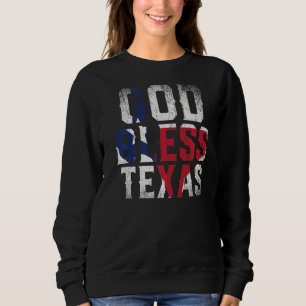 God Bless Texas Flag Patriotic Proud Texan Us Stat Sweatshirt