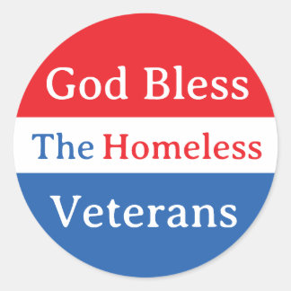 God Bless the Homeless Veterans Classic Round Sticker