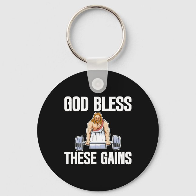 God Bless These Gains Muscle Bodybuilding -------  Key Ring (Front)