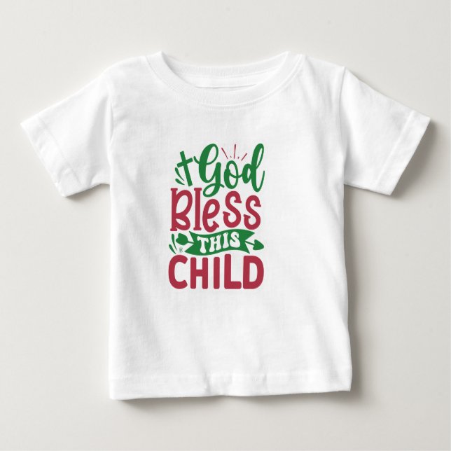 God Bless This Child  Baby T-Shirt (Front)