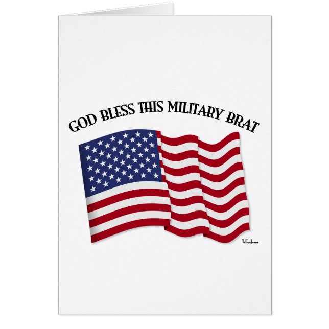 GOD BLESS THIS MILITARY BRAT with US flag (Front)