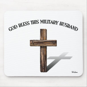 GOD BLESS THIS MILITARY HUSBAND with rugged cross Mouse Pad