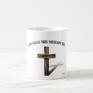 GOD BLESS THIS MILITARY KID with rugged cross Coffee Mug