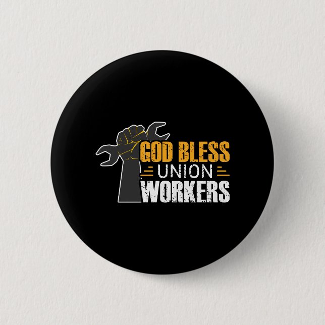 God Bless Union Workers Labour Day Button (Front)