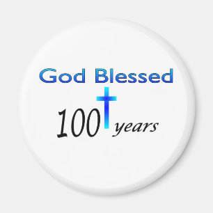 God Blessed 100 years birthday gift Magnet