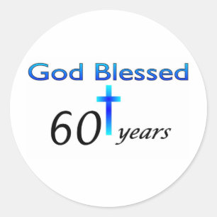God Blessed 60 years birthday gift Classic Round Sticker