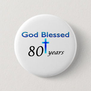God Blessed 80 years birthday gift 6 Cm Round Badge