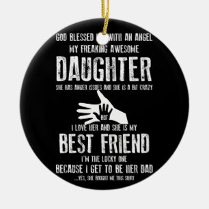 God Blessed Me With An Angel My Daughter Ceramic Ornament