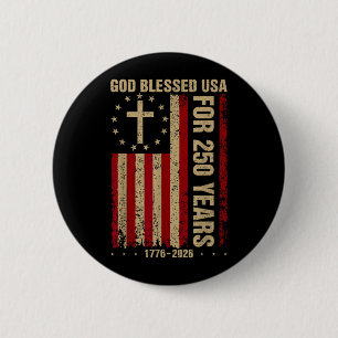 God Blessed USA for 250 Years 1776 2026 Christian 6 Cm Round Badge