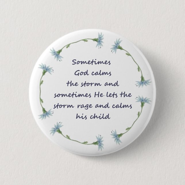 God Calms Storm Inspirational Quote 6 Cm Round Badge (Front)