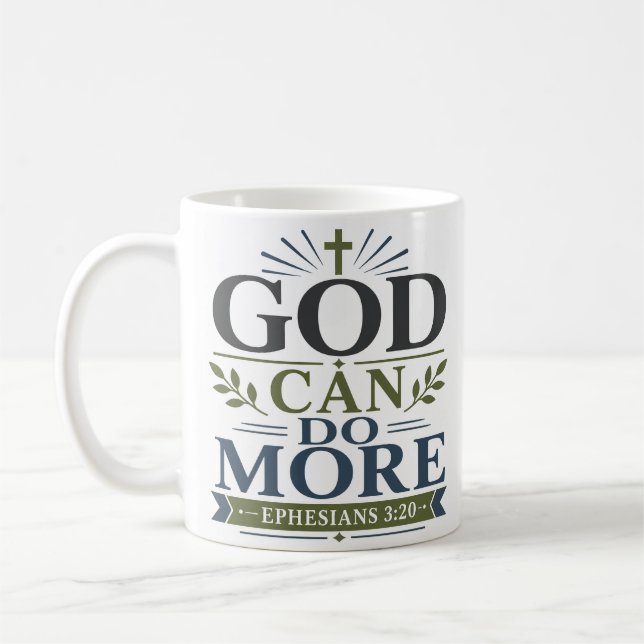God Can Do More Biblical Truth Quote Coffee Mug (Left)