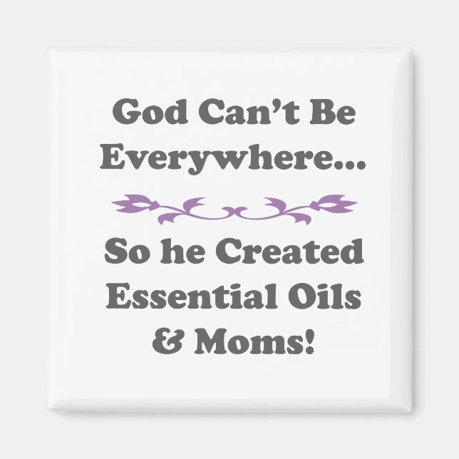 God Can't Be Everywhere, so He Created EO & Moms Magnet (Front)