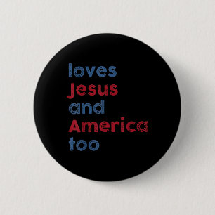 God Christian 4th Of July Loves Jesus And America 6 Cm Round Badge