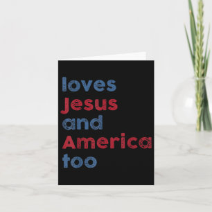God Christian 4th Of July Loves Jesus And America  Card